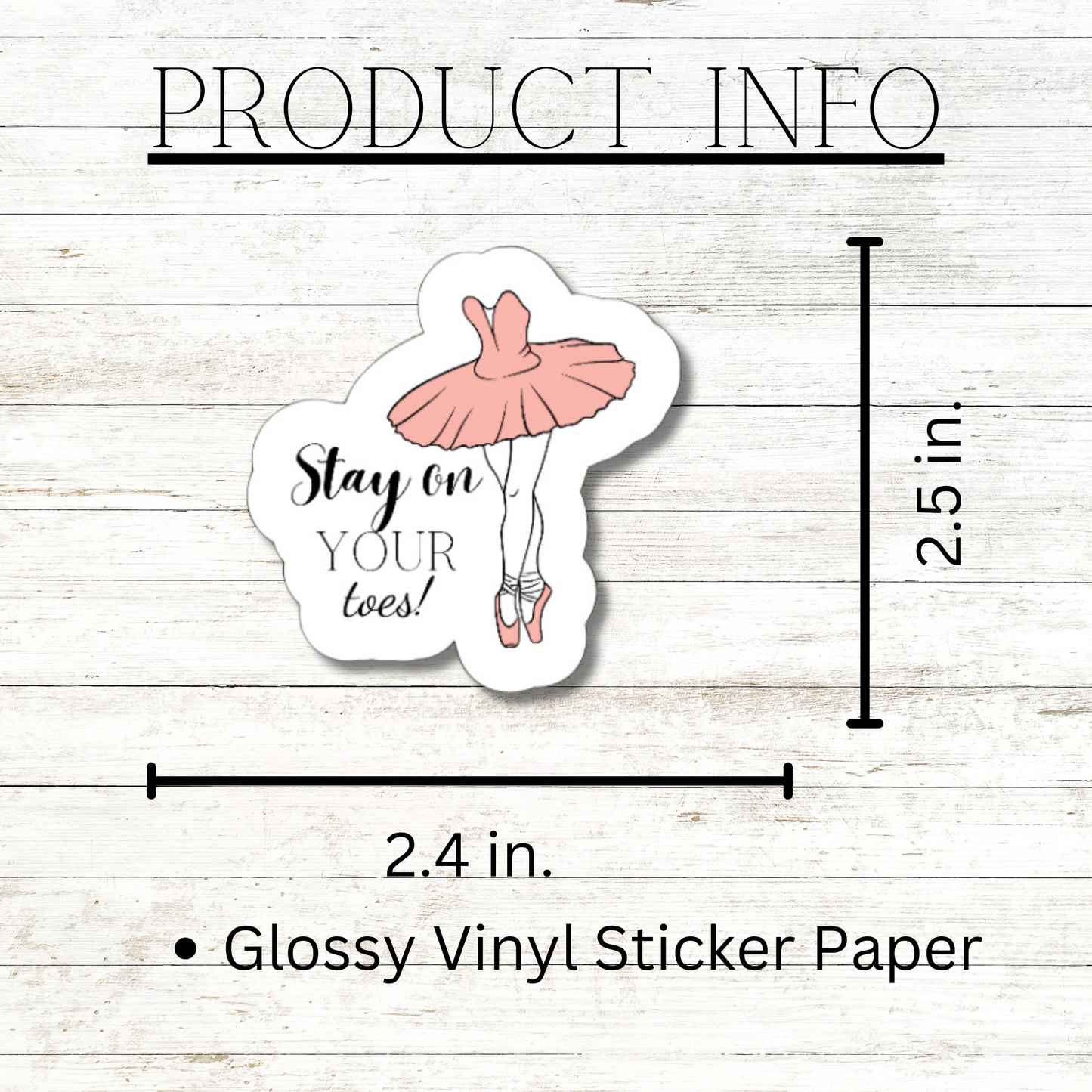 Stay on your Toes ballet dancer matte or glossy vinyl sticker ⎪ gift for ballet lover⎪ laptop sticker ⎪ phone sticker pink
