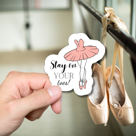 Stay on your Toes ballet dancer matte or glossy vinyl sticker ⎪ gift for ballet lover⎪ laptop sticker ⎪ phone sticker pink