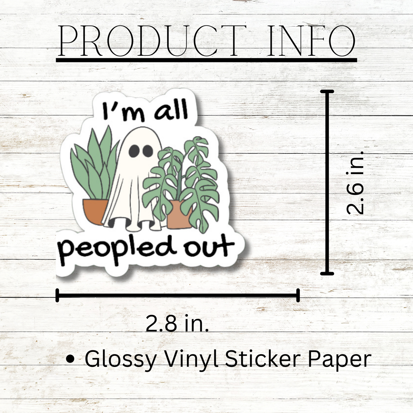 I'm All Peopled Out ghost matte or glossy vinyl sticker ⎜ Funny sarcastic stickers ⎜Phone sticker ⎜Sticker for laptop